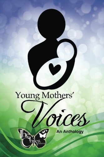 Young Mothers' Voices: An Anthology
