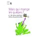 Mais qui mange les gu�pes ? : Et 100 autres questions idiotes et passionnantes