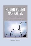 Hound pound narrative : sexual offender habilitation and the anthropology of therapeutic intervention