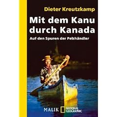 Mit dem Kanu durch Kanada: Auf den Spuren der Pelzh�ndler