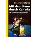 Mit dem Kanu durch Kanada: Auf den Spuren der Pelzh�ndler