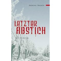 Letzter Abstich: Ein Weinkrimi