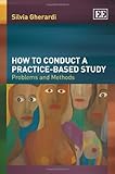 How to conduct a practice-based study : problems and methods
