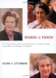 Image of Women in Power: The Personalities and Leadership Styles of Indira Gandhi, Golda Meir, and Margaret Thatcher (Arts Insights)