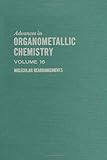 Advances in organometallic chemistry. Vol.16, Molecular rearrangements