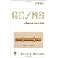 GC/MS: A Practical User's Guide