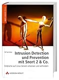 Intrusion Detection und Prevention mit Snort 2 & Co. Einbrueche auf Linux-Servern erkennen und verhindern-