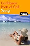 Fodor s Caribbean Ports of Call 2009 (Fodor s Caribbean Ports of Call)
