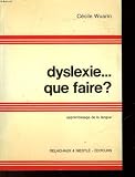 Dyslexie, que faire? (Apprentissage de la langue) (French Edition)