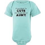 Original If You Think I'm Cute You Should See My Aunt Funny Baby Short Sleeve Bodysuit