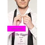 The Rigger - Fesseln der Lust (Rosen zum Tee (Teil 1))von "Isadorra Ewans"