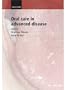 Oral Care in Advanced Disease