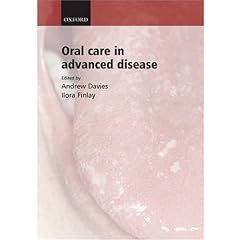 Oral Care in Advanced Disease by Andrew Davies and Ilora Finlay