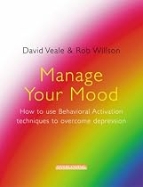 Manage Your Mood: Using Behavioural Activation Techniques to Overcome Depression