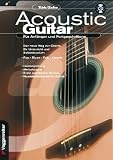 Acoustic Guitar: F�r Anf�nger und Fortgeschrittene. Der neue Weg zur Gitarre f�r Unterricht und Selbststudium. Pop, Blues,Folk, Klassik. ... St�cke , Musiklehre Schritt f�r Schritt - Ulrich T�rk