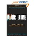 Brainsteering: A Better Approach to Breakthrough Ideas