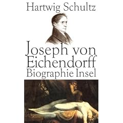 Joseph von Eichendorff: Eine Biographie