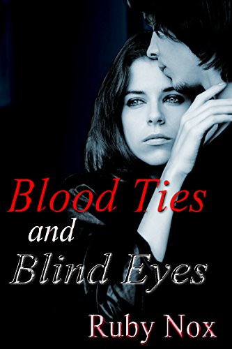 Blood Ties and Blind Eyes: A Vampire Romance