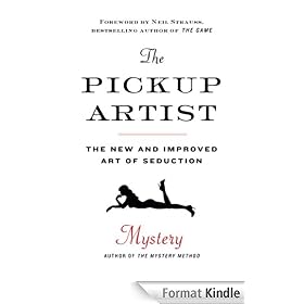 The Pickup Artist: The New and Improved Art of Seduction