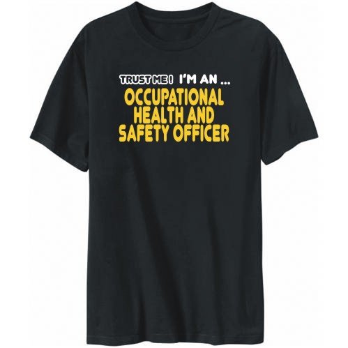 T-Shirt Mens Black TRUST ME I TM MA ... Occupational Health And Safety Officer Occupations @ Site-athletics.com