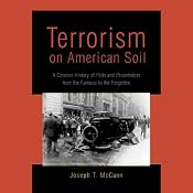 Terrorism on American Soil: Plots and Perpetrators from the Famous to the Forgotten | [Joseph T. McCann]