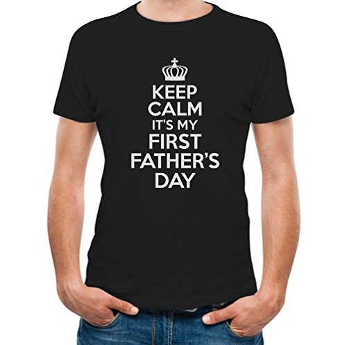 Keep Calm It's My First Father's Day Funny Gift for a New Dad T-Shirt