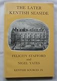 Kentish sources. 9, The later Kentish seaside (1840-1974) : selected documents