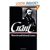 Ulysses S. Grant : Memoirs and Selected Letters : Personal Memoirs of U.S. Grant / Selected Letters, 1839-1865 (Library of America)
