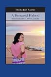 A Bereaved Hybrid: Recollections of Two Cultures