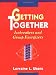 Getting Together: Icebreakers and Group Energizers