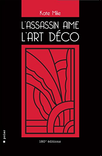 L'assassin aime l'Art déco: Un polar avec Bruxelles et l'Art Déco pour toile de fond ! (French Edition)