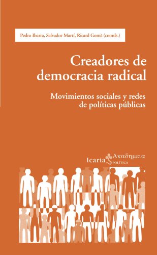 Creadores de Democracia Radical: Movimientos Sociales u Redes de Politicas Publicas (Spanish Edition)From Icaria Editorial S.A.