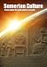 Sumerian Culture - A time when the GODS lived on earth