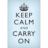 Keep Calm and Carry On (Motivational, Faded Light Blue) Art Poster Print - 13x19
