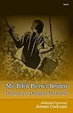 Ma' Bili'n bwrw'r bronco