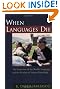 When Languages Die: The Extinction of the World's Languages and the Erosion of Human Knowledge