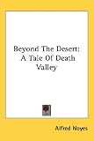 Beyond the Desert: A Tale of Death Valley