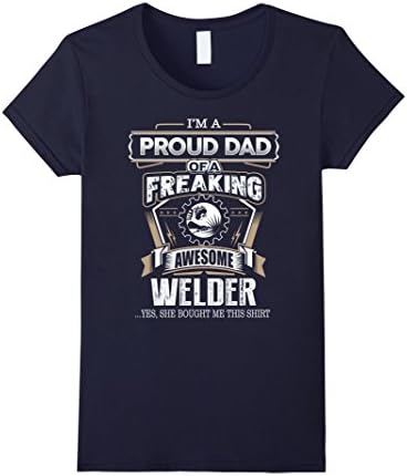 Women's I'm A Proud Dad Of A Freaking Awesome Welder Large Navy