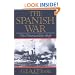 The Spanish War: An American Epic 1898