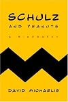 Schulz and Peanuts: A Biography