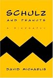 Schulz and Peanuts: A Biography