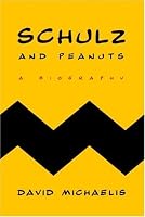 Schulz and Peanuts: A Biography