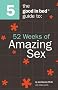 Good in Bed Guide to 52 Weeks of Amazing Sex