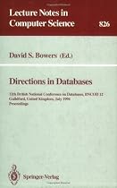 Directions in Databases: 12th British National Conference on Databases, BNCOD 12, Guildford, United Kingdom, July 6-8, 1994. Proceedings: 12th British ... (Lecture Notes in Computer Science)