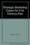 Strategic marketing cases for 21st century Asia