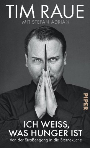 Produkt-Bild: Ich wei&szlig;, was Hunger ist. Mit Stefan Adrian. Von der Stra&szlig;engang in die Sternek&uuml;che