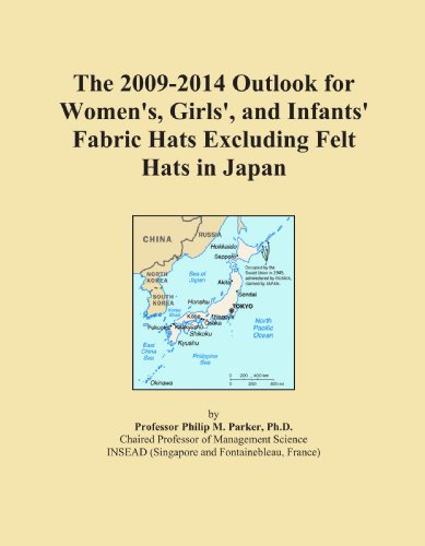 The 2009-2014 Outlook for Women's, Girls', and Infants' Fabric Hats Excluding Felt Hats in Japan