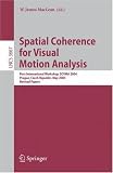 Spatial Coherence for Visual Motion Analysis: First International Workshop, SCVMA 2004, Prague, Czech Republic, May 15, 2004, Revised Papers (Lecture Notes in Computer Science)