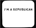 I'm a republican Mouse Pad
