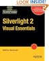 Silverlight 2 Visual Essentials (Books for Professionals by Professionals)